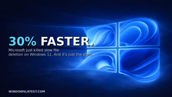 微软预告加速 Win11 文件操作，批量删除提速 30%+ 只是开胃菜怎么回事？